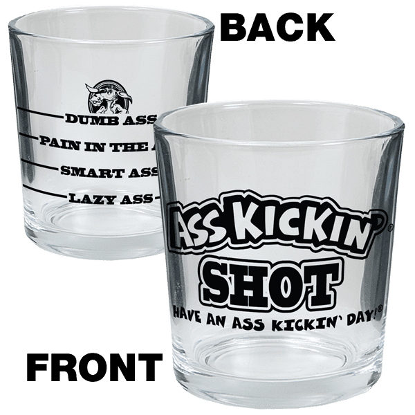 Ass Kickin’ Shot Glass 7oz